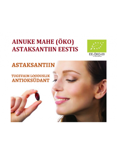 ASTAKSANTIIN MAHETOODE (ÖKO) 8 mg - 100% VÕIMSAM. AINUKE EESTIS!